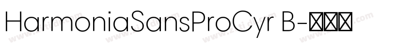 HarmoniaSansProCyr B字体转换